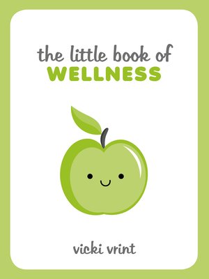 cover image of The Little Book of Wellness: Tips, Techniques and Quotes for a Healthy and Happy Life